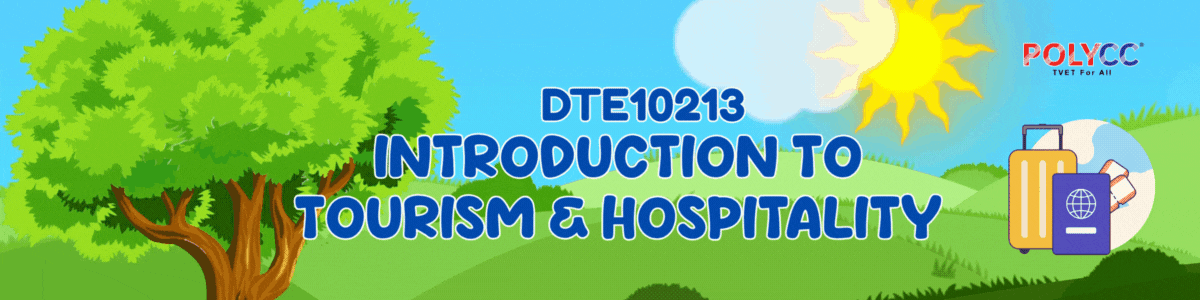 SESI I 2025/2026: DTE10213 INTRODUCTION TO TOURISM AND HOSPITALITY 