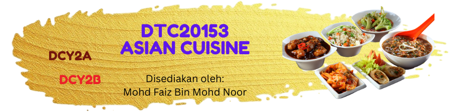 SESI I 2025/2026: DTC20153 ASIAN CUISINE